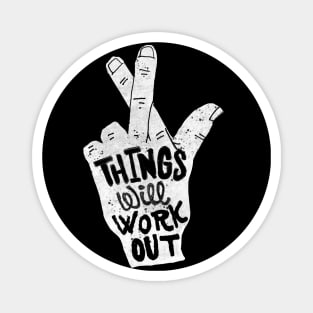 Things Will Work Out Motivation Magnet